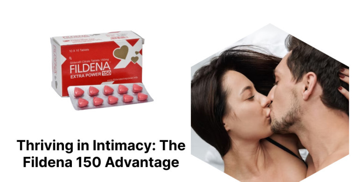 Thriving in Intimacy: The Fildena 150 Advantage