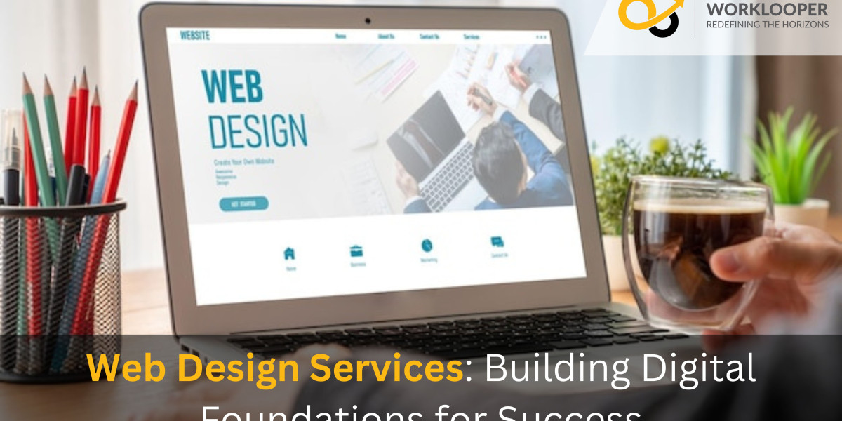 Web Design Services: Building Digital Foundations for Success