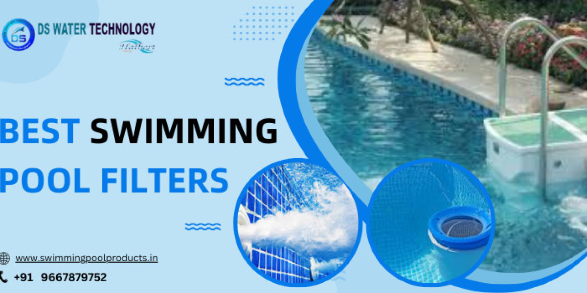 Buy Best Swimming Pool Filters | DS Water Technology