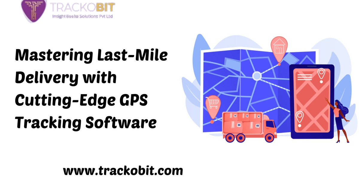 Mastering Last-Mile Delivery with Cutting-Edge GPS Tracking Software