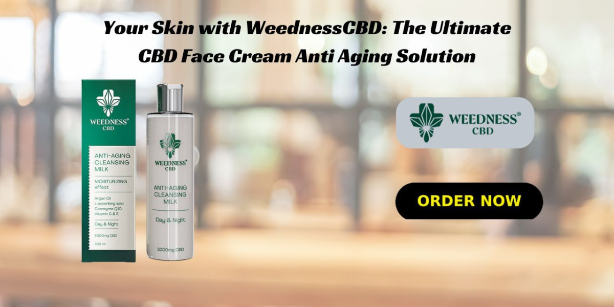 Your Skin with WeednessCBD: The Ultimate CBD Face Cream Anti Aging Solution