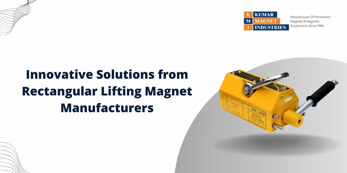 Innovative Solutions from Rectangular Lifting Magnet Manufacturers