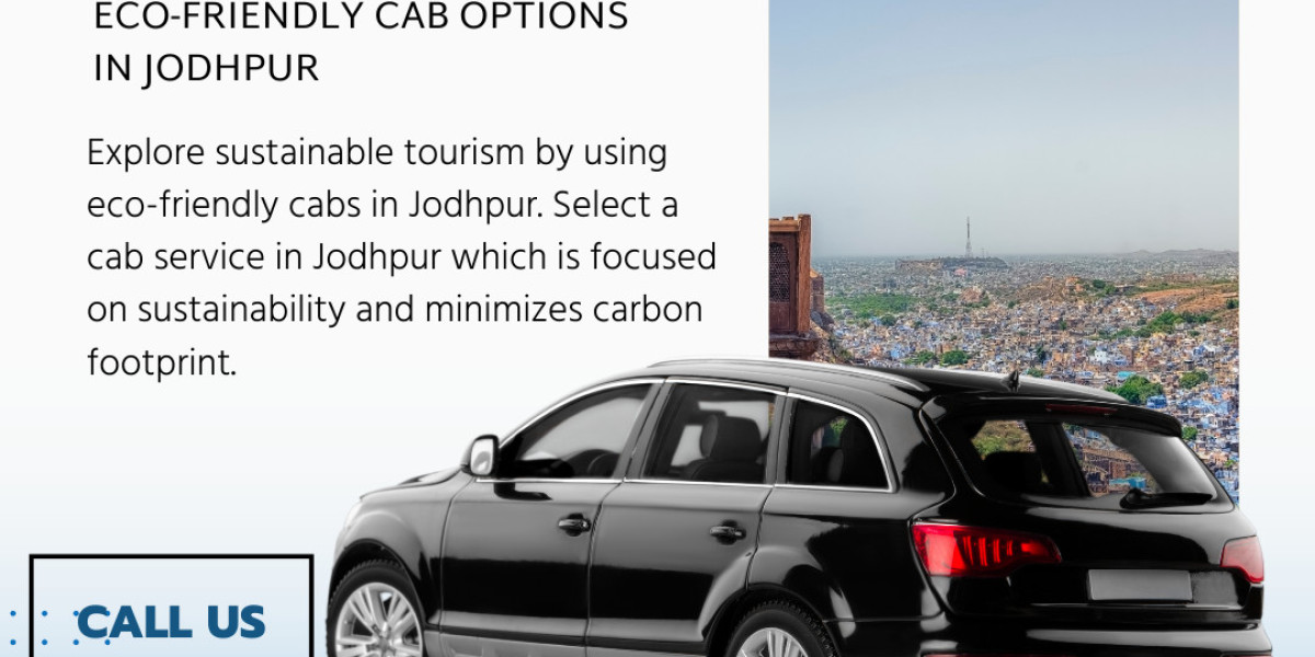 Responsible Tourism: Eco-Friendly Cab Options in Jodhpur