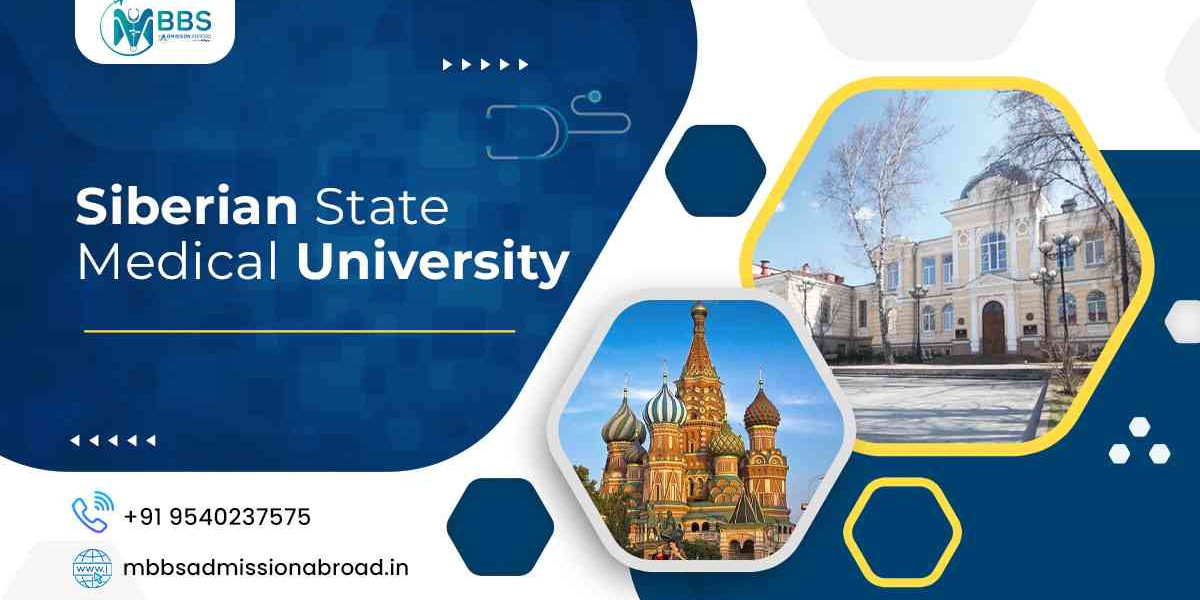 Why Choose Siberian State Medical University for Your Medical Degree?