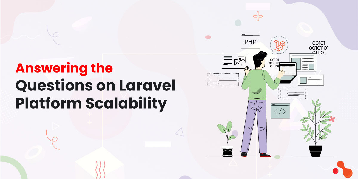 Answering the Questions on Laravel Platform Scalability