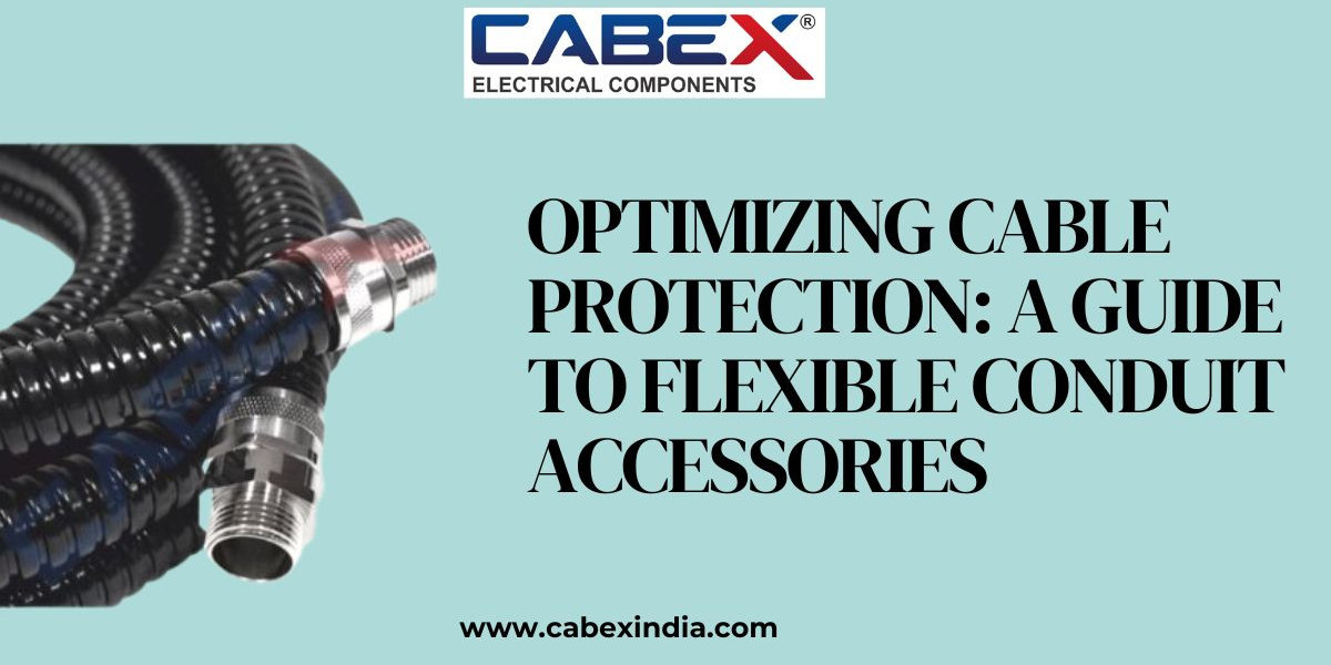 Optimizing Cable Protection: A Guide to Flexible Conduit Accessories