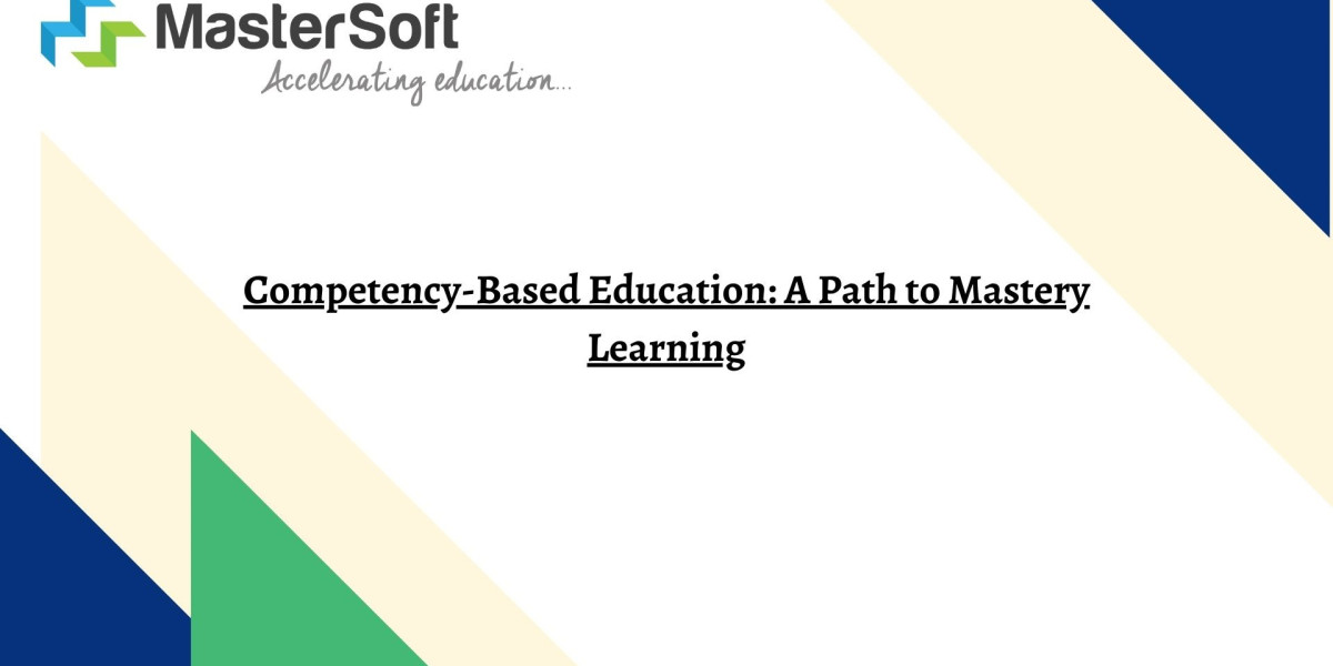 Competency-Based Education: A Path to Mastery Learning