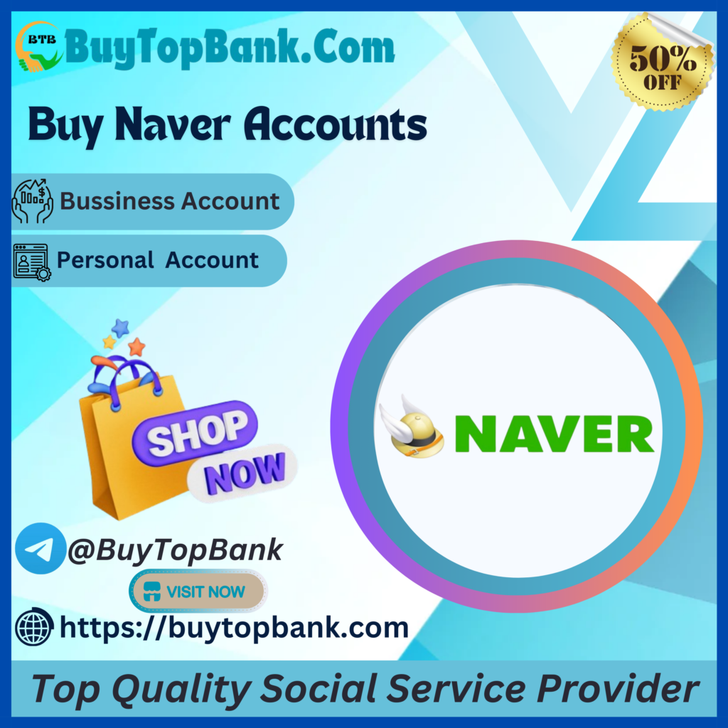 Buy PVA Naver Accounts - Safe, Real, Phone Verified