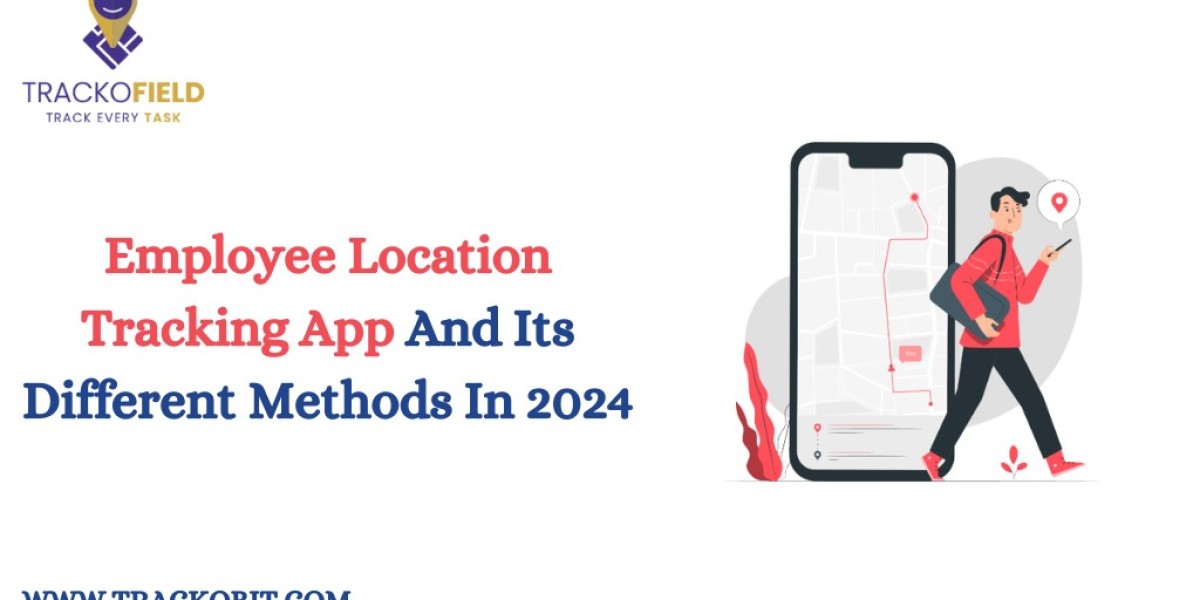 Employee Location Tracking App And Its Different Methods In 2024