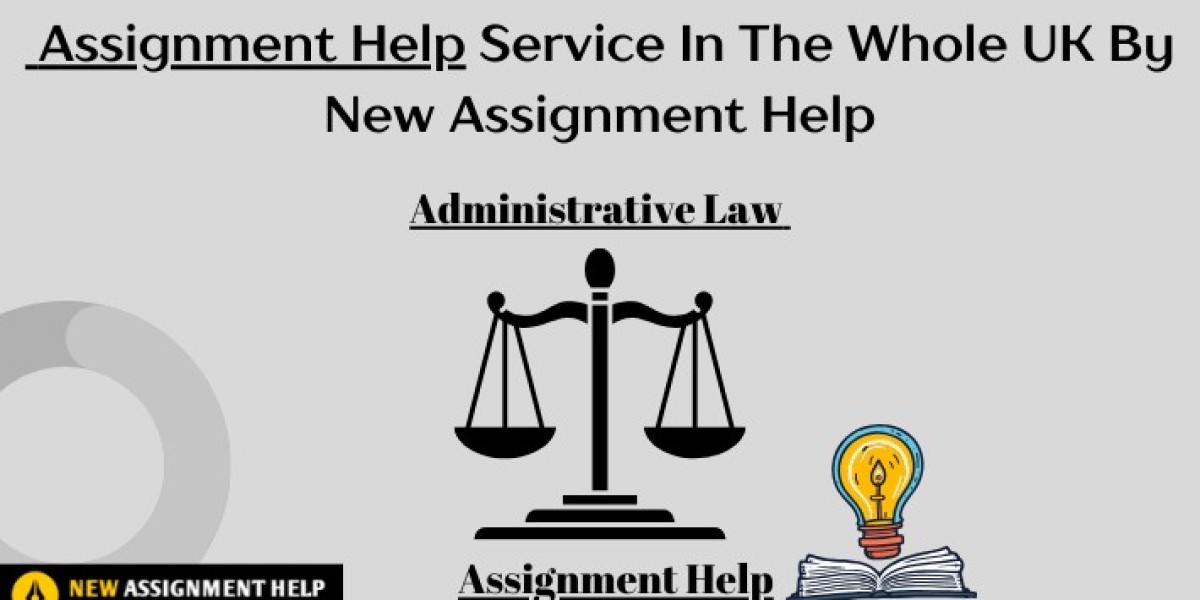 Guide to Administrative Law Assignment Help: Achieve Academic Excellence