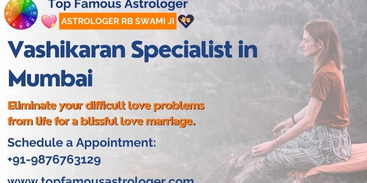 **Meet the most famous Vashikaran specialists in Mumbai to  understand the mysteries of Vashikaran. **