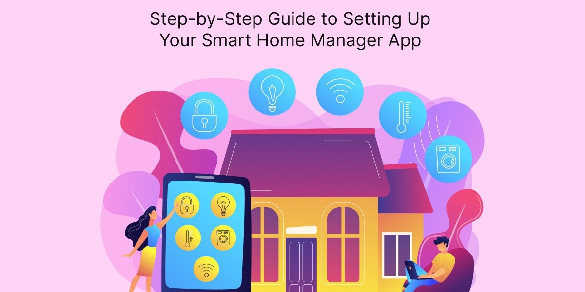 Step-by-Step Guide to Setting Up Your Smart Home Manager App