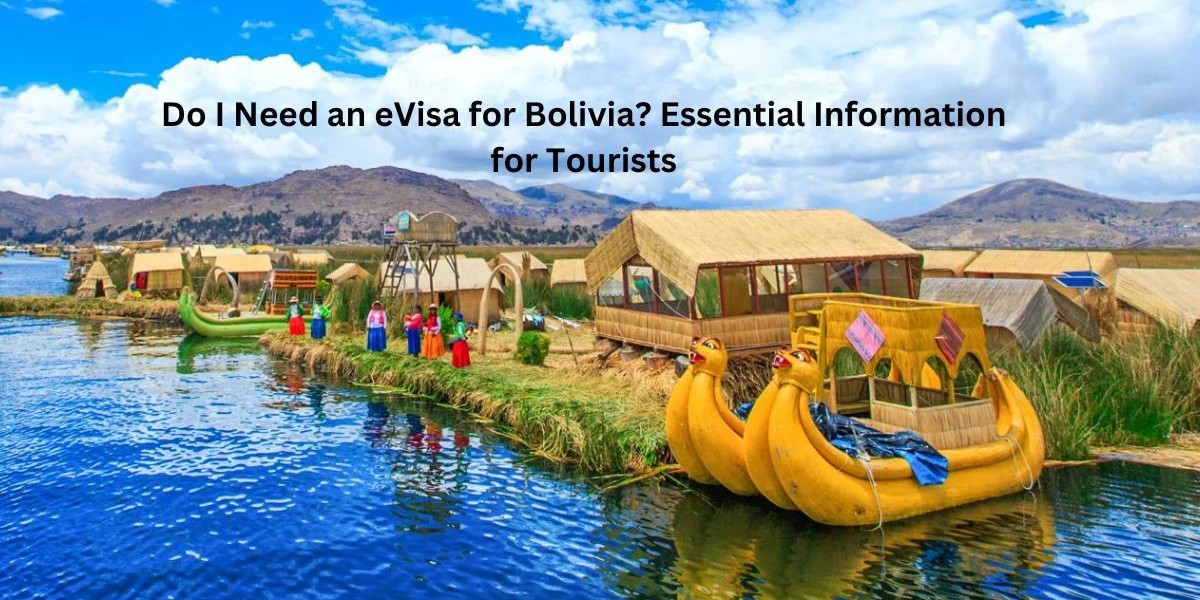 Do I Need an eVisa for Bolivia? Essential Information for Tourists