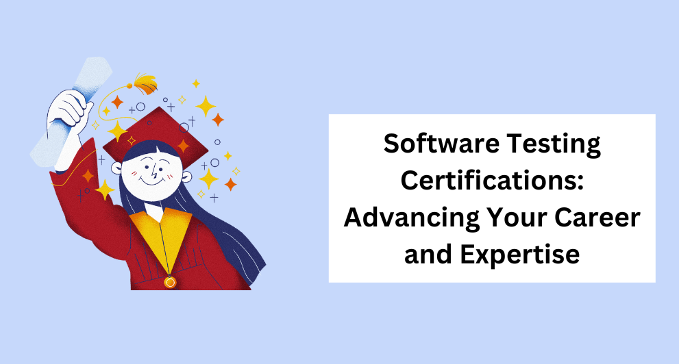 Software Testing Certifications: Advancing Your Career and Expertise - Bavave