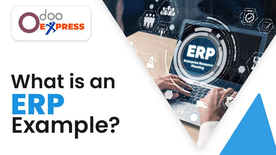 What is an ERP example?. The enterprise resource planning… | by Odooexpress | Nov, 2024 | Medium