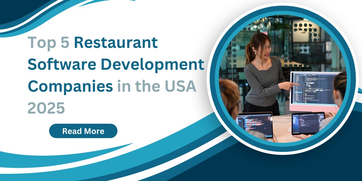 Top 5 Restaurant Software Development Companies in the USA 2025