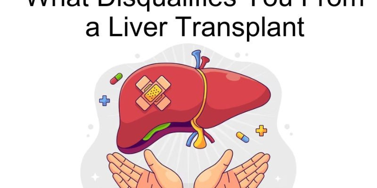 What disqualifies you from a liver transplant?