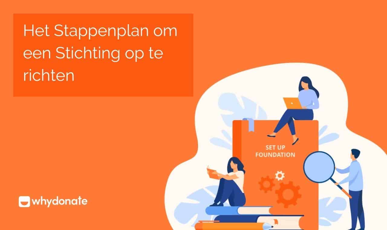 Stappenplan Voor Het Stichting Opzetten | WhyDonate