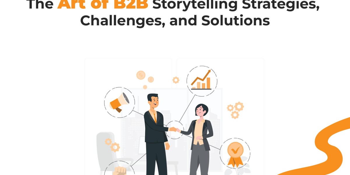 The Enthralling Power of Storytelling in B2B Marketing