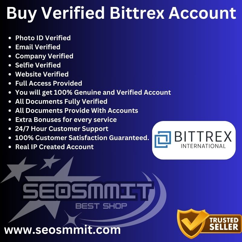 Buy Verified Bittrex Account - SEOSMMIT