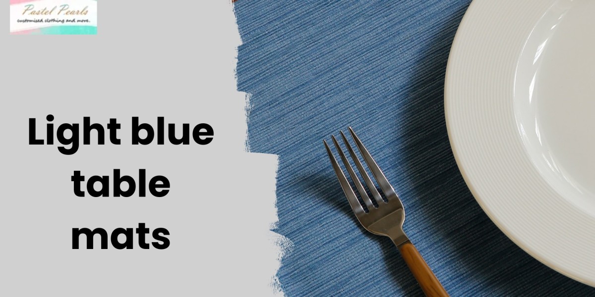 How Light Blue Table Mats Can Enhance Your Dining Experience