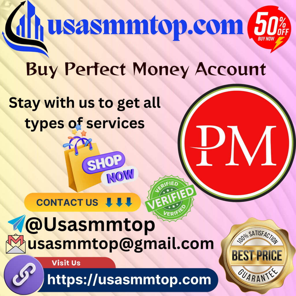 Buy Verified Perfect Money Accounts - usasmmtop.com