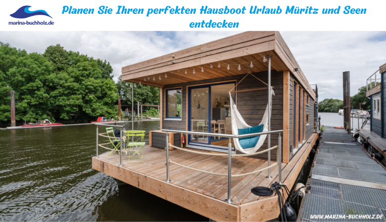 Planen Sie Ihren perfekten Hausboot Urlaub Mueritz und Seen entdecken – marinabuchholzde