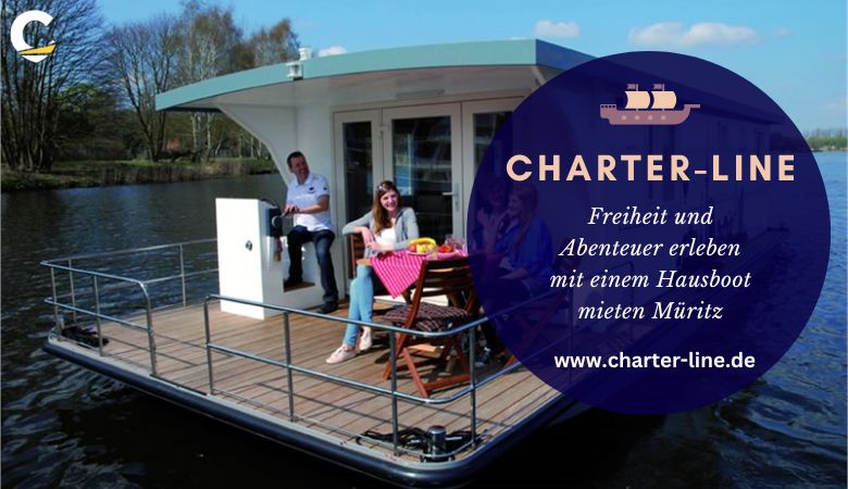 Freiheit und Abenteuer erleben mit einem Hausboot mieten Müritz – Charter Line