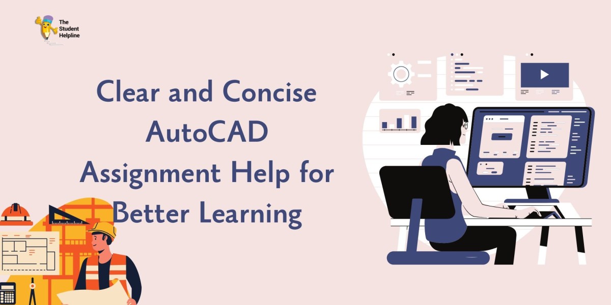 Clear and Concise AutoCAD Assignment Help for Better Learning