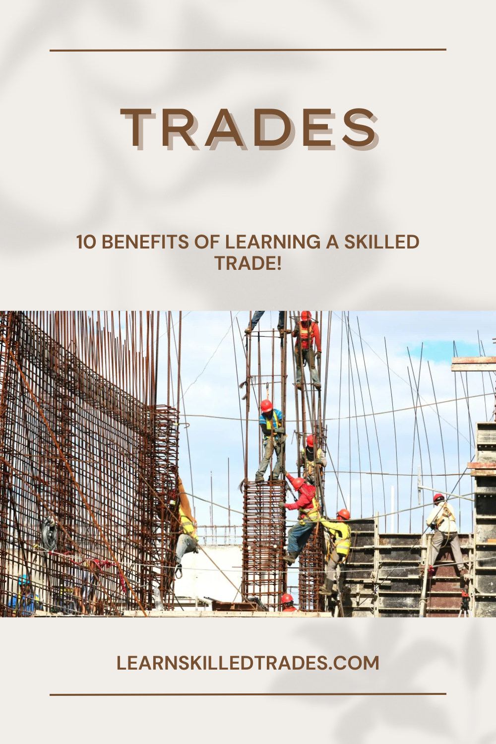 Ten Benefits of Choosing a Trade - Learn a Skilled Trade