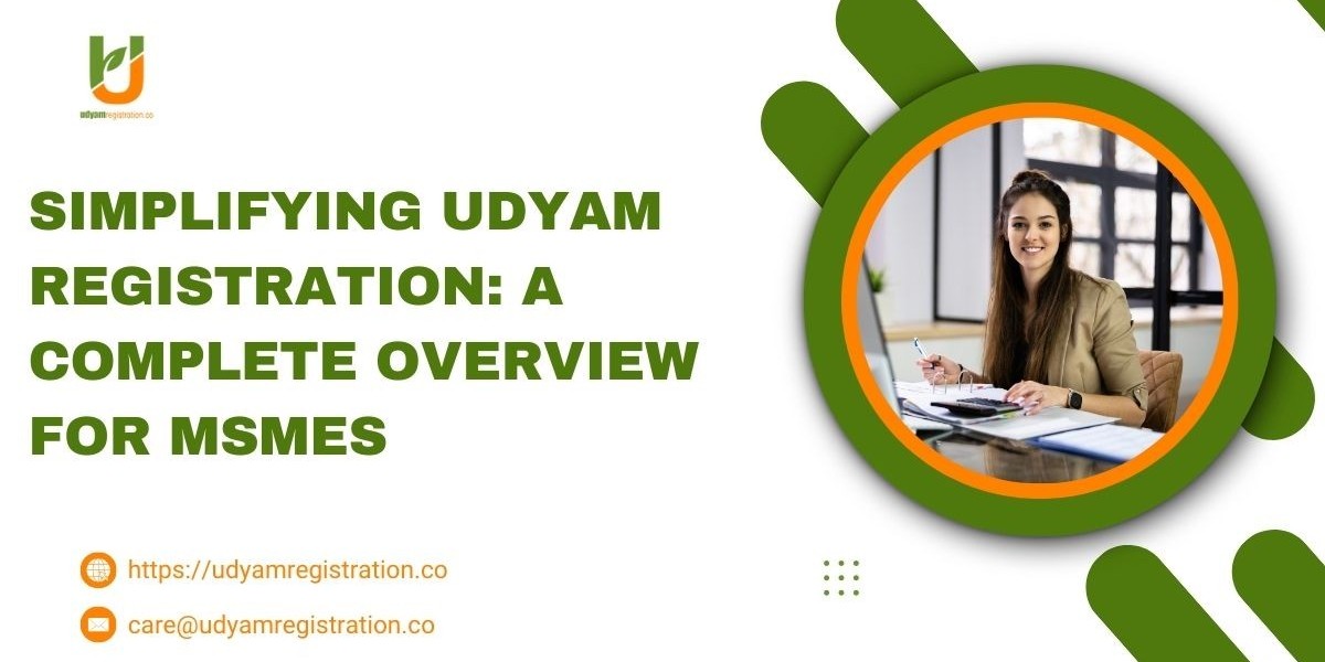 Simplifying Udyam Registration: A Complete Overview for MSMEs