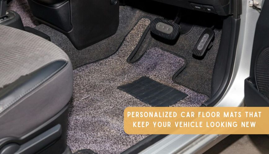 Personalized Car Floor Mats That Keep Your Vehicle Looking New – Vehiclab
