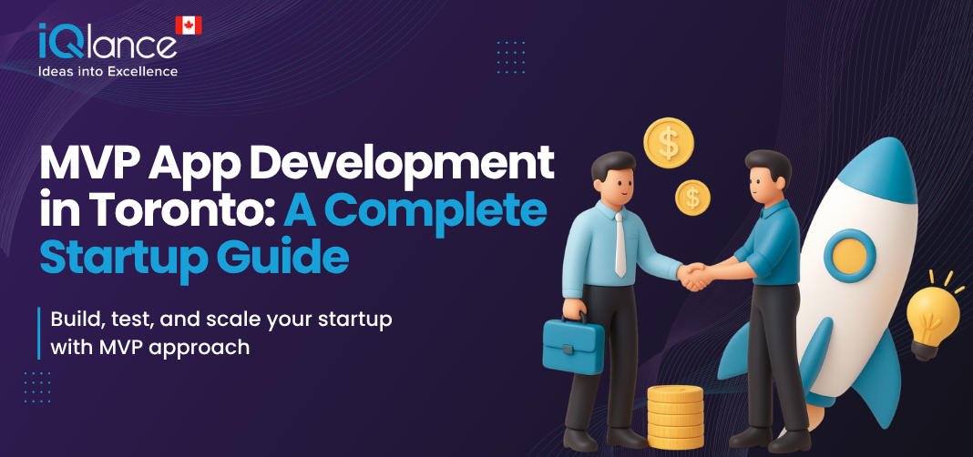 MVP App Development in Toronto: A Comprehensive Guide for Startups - iQlance Solutions Canada