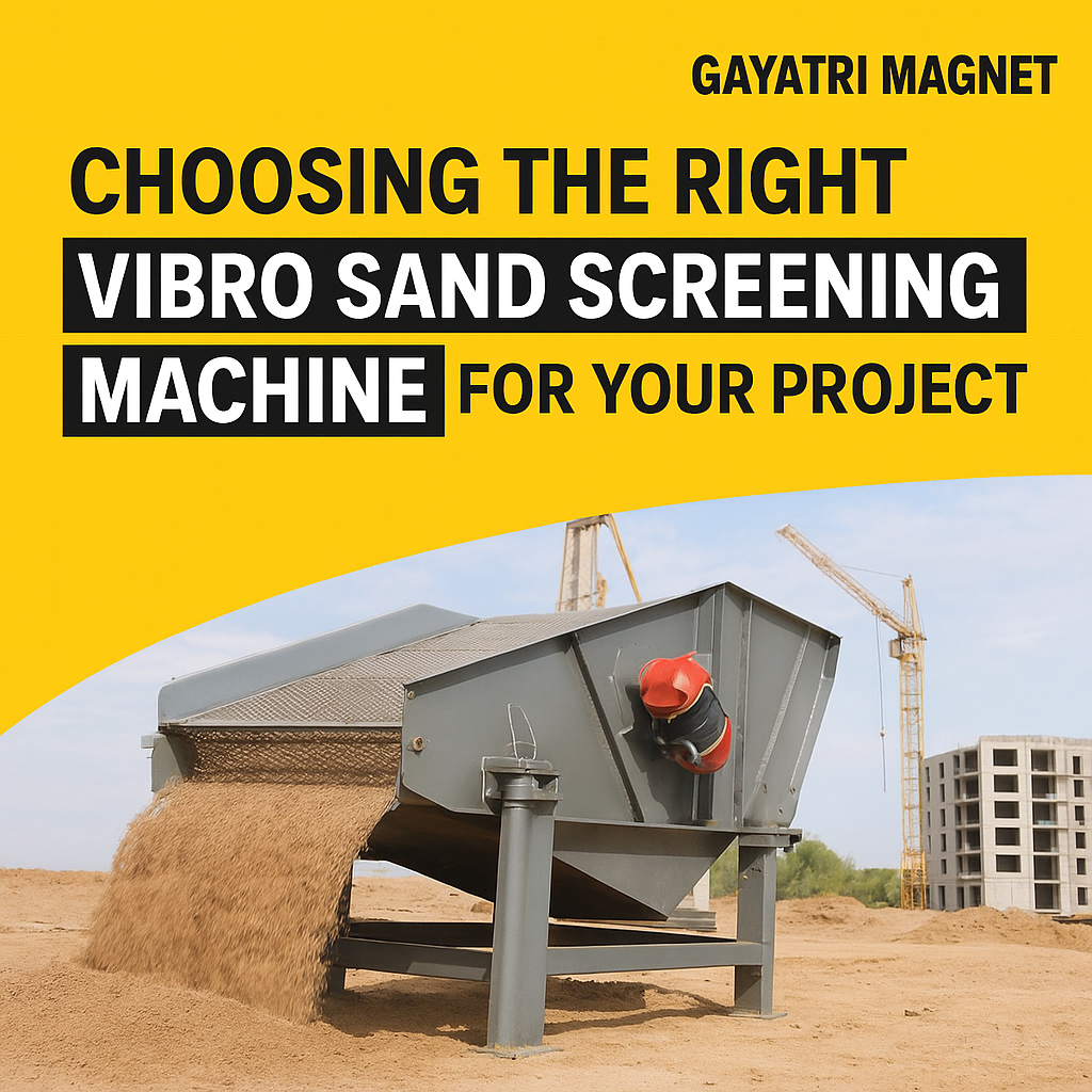 Choosing the Right Vibro Sand Screening Machine For Your Project